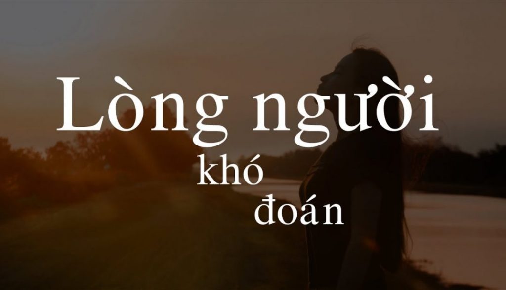 lòng người khó đoán