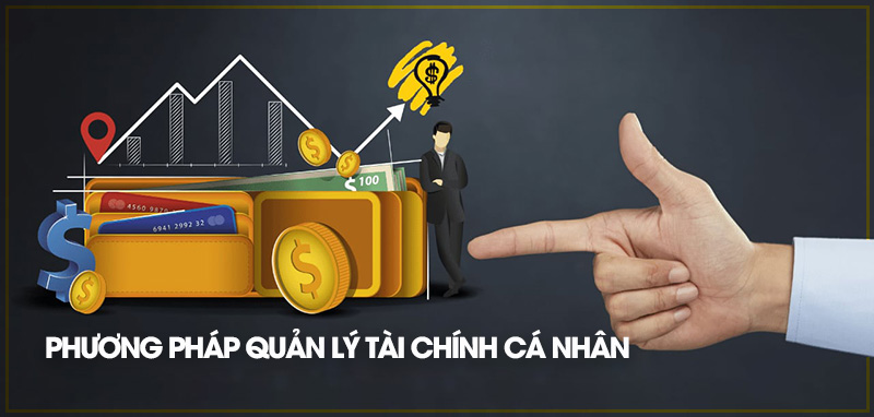 Phương pháp quản lý tài chính cá nhân hiệu quả