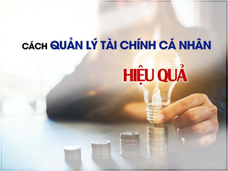 Quản lý tài chính cá nhân hiệu quả